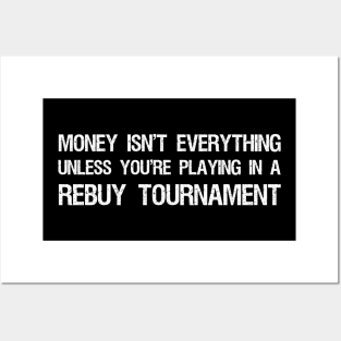 Money isn't everything...unless you're playing in a rebuy tournament - Funny Poker Quote Posters and Art